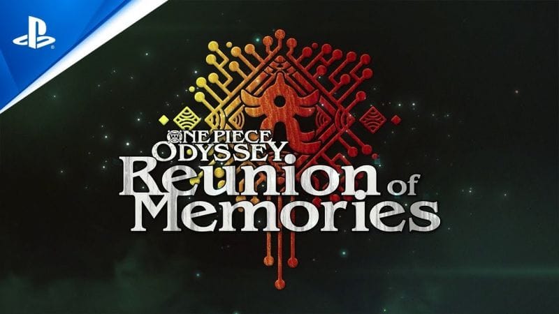 ONE PIECE ODYSSEY - Trailer du DLC Reunion of Memories | PS5, PS4