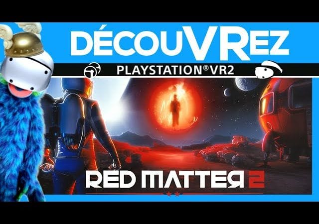 DécouVRez : RED MATTER 2 sur PS VR2 | Le PLUS BEAU jeu VR du moment ? | VR Singe