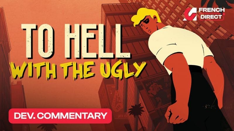 To Hell With the Ugly - Gameplay commenté | AG French Direct 2023
