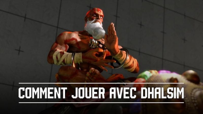 Comment jouer Dhalsim dans Street Fighter 6 !