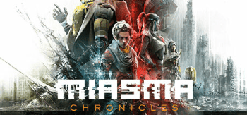 Miasma Chronicles | Gameblog.fr