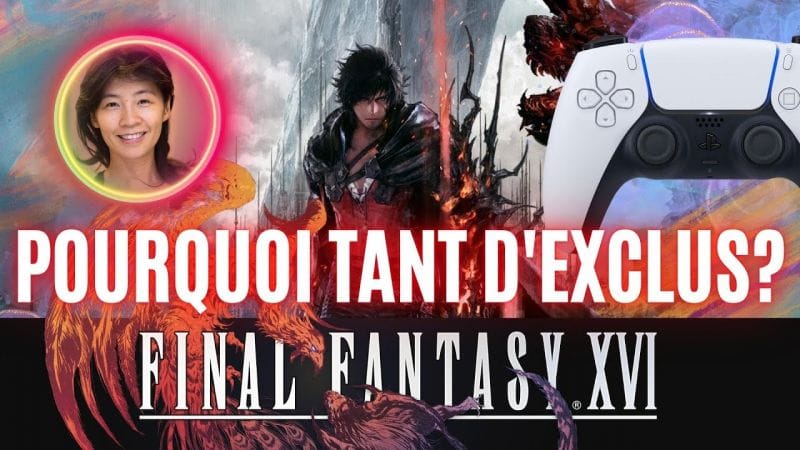 Final Fantasy XVI est une exclu PS5, pourquoi? Square Enix répond.