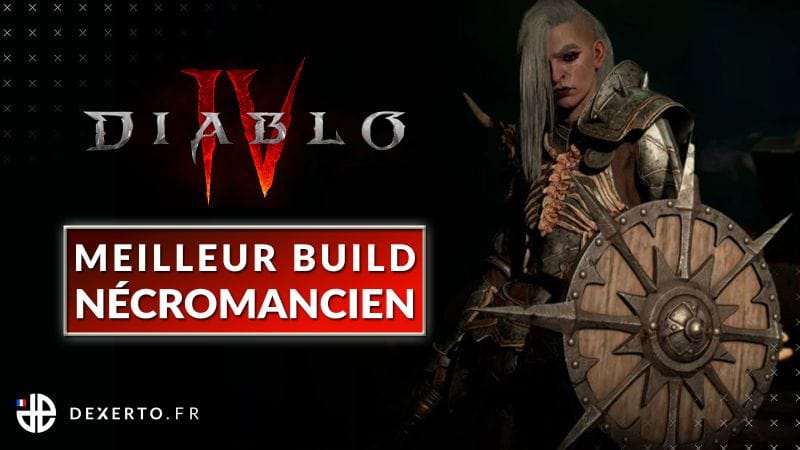 Les meilleurs builds Nécromancien dans Diablo 4 : Compétences, stats, stratégie… - Dexerto.fr
