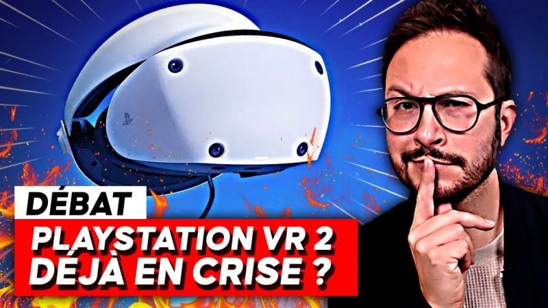 PSVR 2 🔥 DÉJÀ LA CRISE ? Le PlayStation VR 2 DOIT faire MIEUX 🔥