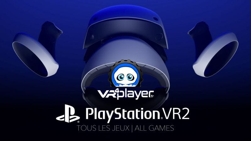 PlayStation VR2 : Tous les jeux PSVR2 confirmés, à venir, attendus !