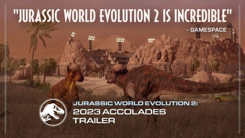 Jurassic World Evolution 2 | 2023 Accolades Trailer