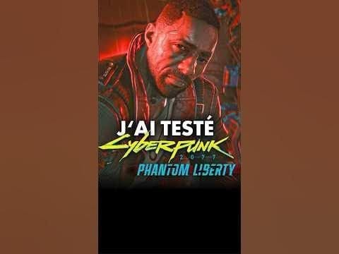 J’ai joué à l’extension Cyberpunk 2077 Phantom Liberty ! Mon AVIS