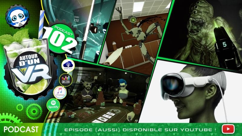 PODCAST 102 : Les jeux INCROYABLES du PSVR 2 et Le Vision Pro...