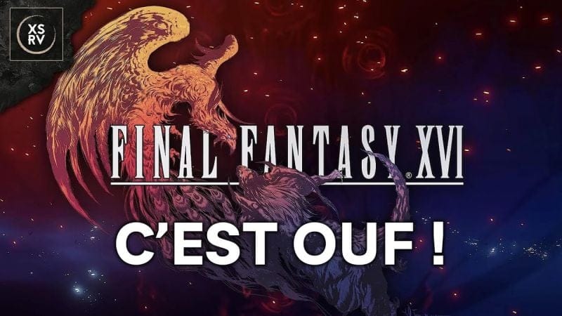 Test : Final Fantasy XVI C'est Ouf ! Une fois qu'on sait dans quoi on s'embarque
