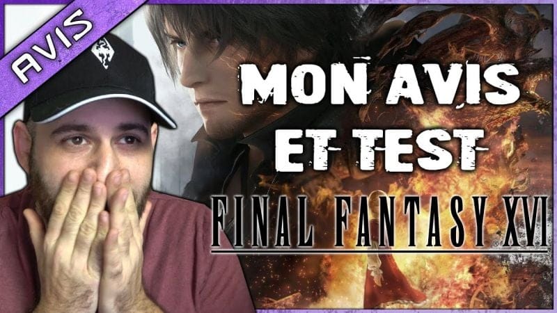 MON AVIS et TEST définitif FINAL FANTASY XVI 🔥