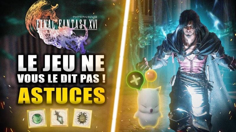 Final Fantasy 16 : 7 Astuces à SAVOIR avant de Jouer ! (LE JEU NE LE DIT PAS) 🔥