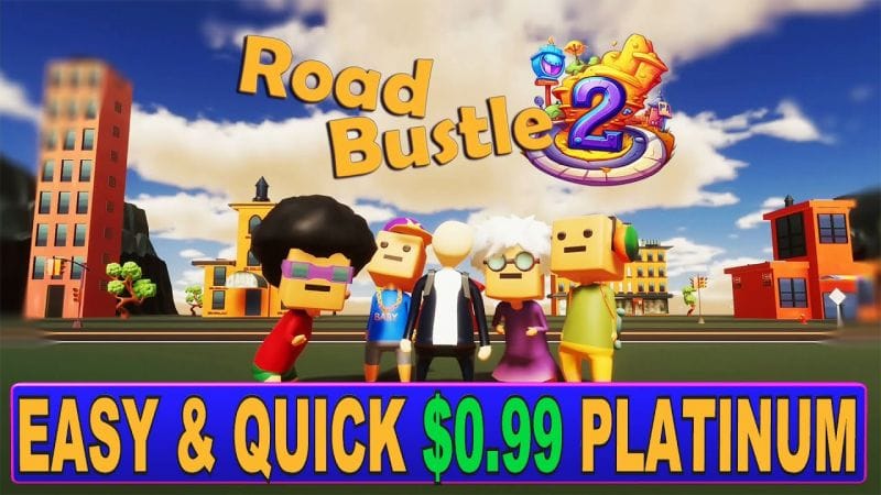 Road Bustle 2 Quick Trophy Guide - Easy & Quick $0.99 Platinum Game