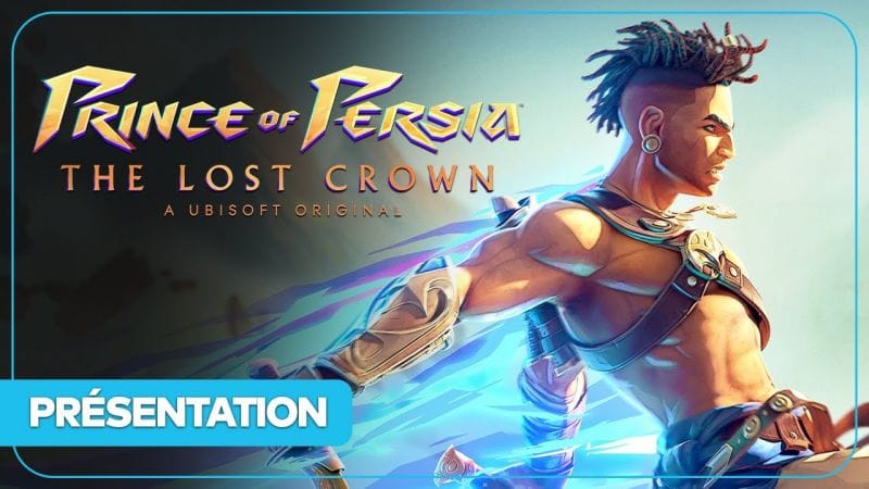 PRINCE OF PERSIA The Lost Crown : Gameplay, histoire, date, 2D... Tout savoir !