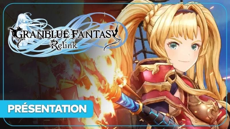 GRANBLUE FANTASY RELINK : Action RPG, sortie proche, histoire... Tout savoir !