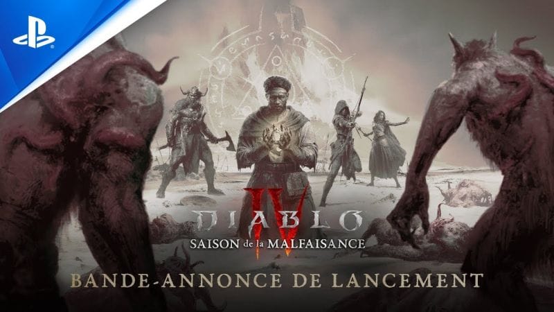 Diablo IV - Trailer de lancement de la Saison de la malfaisance - VF | PS5, PS4
