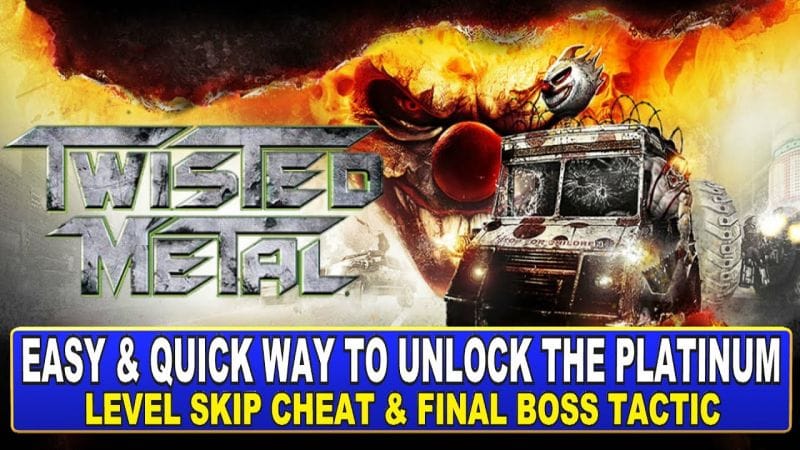 Twisted Metal PS4/PS5 Quick Way To Unlock The Platinum - Level Skip & Final Boss Tactic