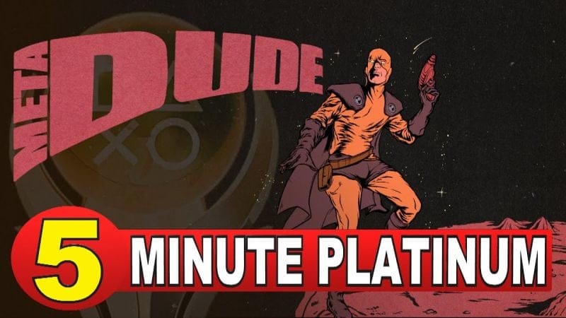 MetaDude Quick Trophy Guide - Easy Cheap & Fast Platinum PS4,PS5