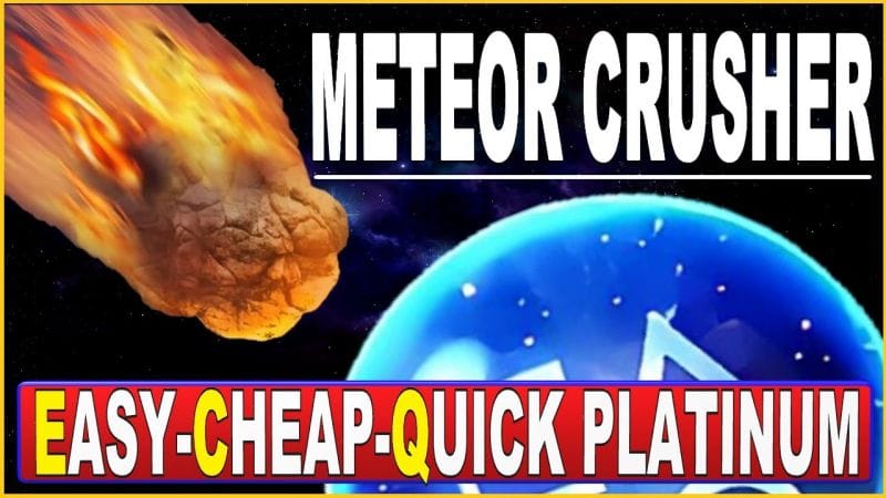 NEW Easy Cheap & QuickPlatinum Game - Meteor Crusher Quick Trophy Guide PS4,PS5