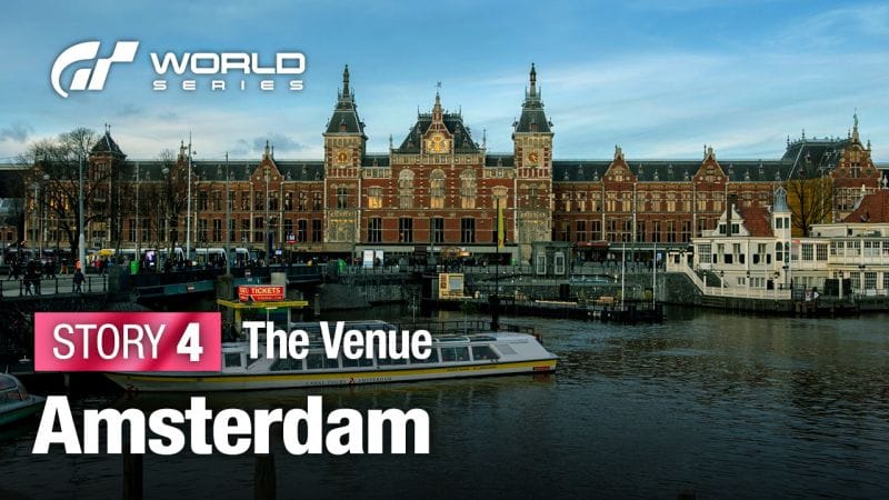 Story 4 : Le lieu — Amsterdam, Pays-Bas - World Series - Gran Turismo 7 - gran-turismo.com