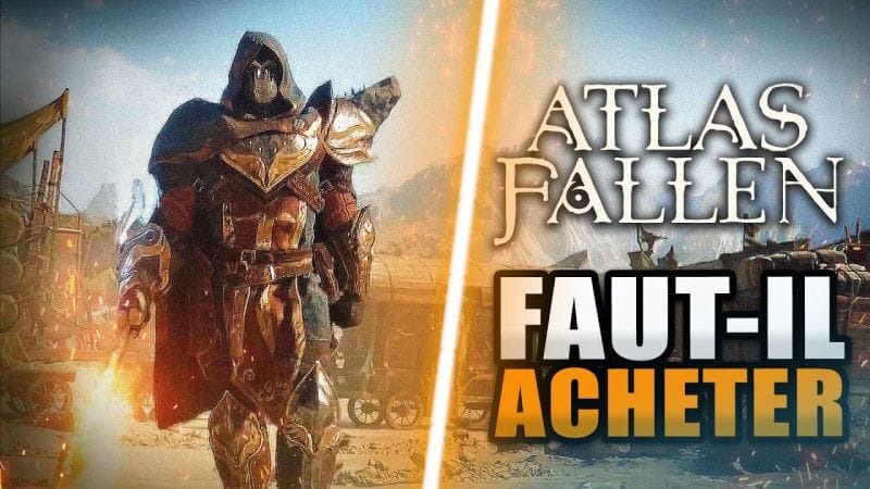 ATLAS FALLEN : Avant d'acheter (12 Chose à Savoir ABSOLUMENT 🔥) Difficulté, Durée de vie, Gameplay