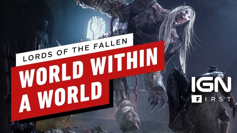 Lords of the Fallen: A Video Deep Dive Into the Umbral Realm | IGN First