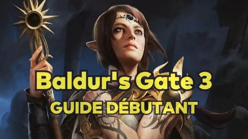 Baldur's Gate 3 : 10 conseils pour bien démarrer l'aventure de ce RPG incroyable