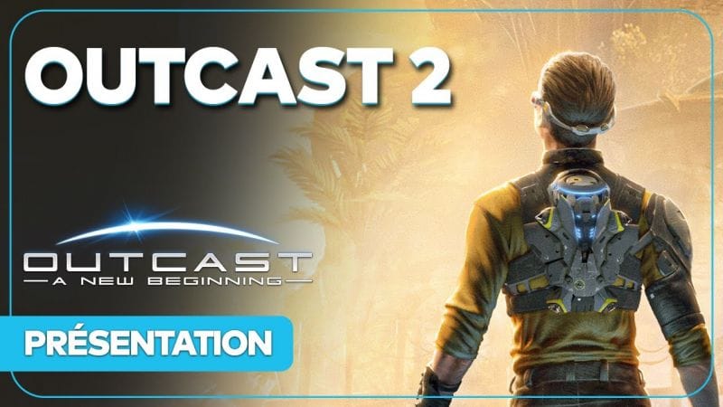 OUTCAST A NEW BEGINNING : Un monde ouvert prometteur ? Gameplay, histoire... Tout savoir !