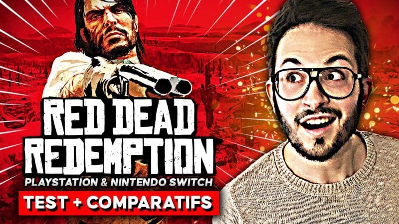 TEST Red Dead Redemption Nintendo Switch & PlayStation : Verdict + Comparatifs (PS5, Switch, Xbox)