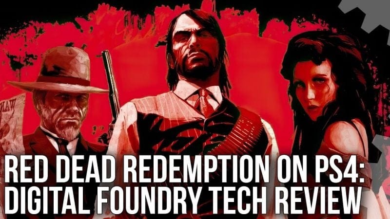 Red Dead Redemption on PS4 - DF Tech Review - It Is Improved... But Is It Enough?