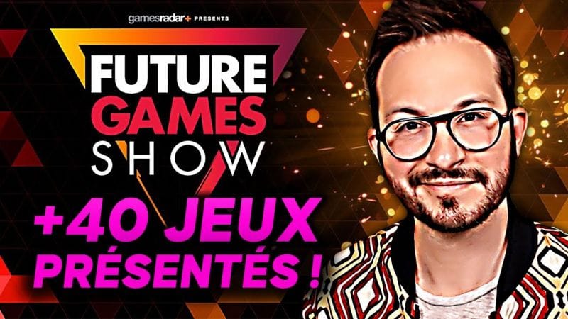 FUTURE GAMES SHOW 🌟 +40 JEUX présentés 🌟 PS5 I Xbox I Nintendo Switch I PC