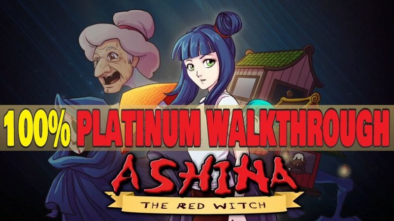 Ashina The Red Witch 100% Platinum Walkthrough | Trophy & Achievement Guide