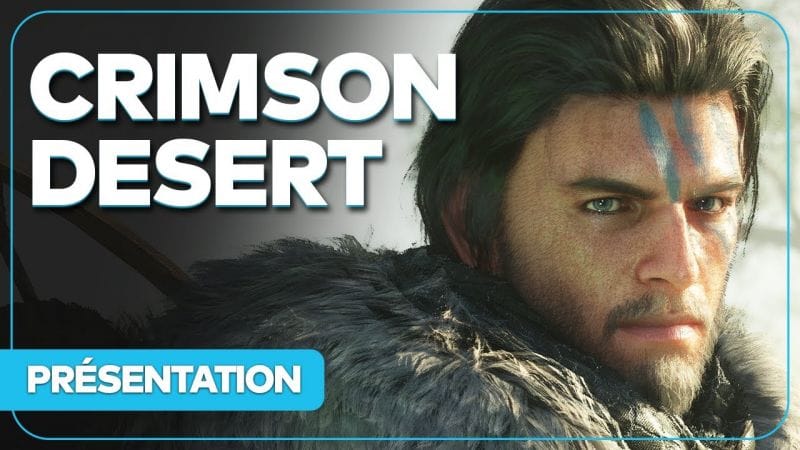 CRIMSON DESERT : Un jeu d'action aventure en monde ouvert HYPER ambitieux ? Tout savoir !