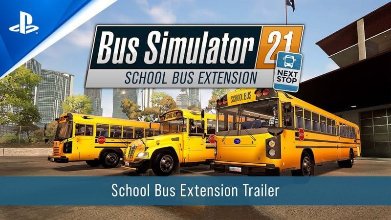 Bus Simulator 21 Next Stop - School Bus Extension Launch Trailer | PS5 & PS4 Games