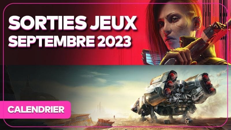 Calendrier des sorties jeux vidéo septembre 2023