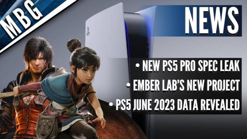 New PS5 Pro Spec Leak, Ember Lab's New Project, PS5 June 2023 Data Revealed