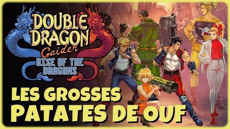 DOUBLE DRAGON GAIDEN mon AVIS & TEST : le GRAND retour du Beat'em Up de Papy !