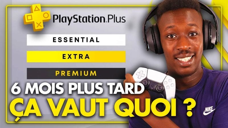 PlayStation Plus Extra & Premium : QUEL BILAN 6 MOIS PLUS TARD ? 💥 Ça vaut le coup sur PS5 et PS4 ?