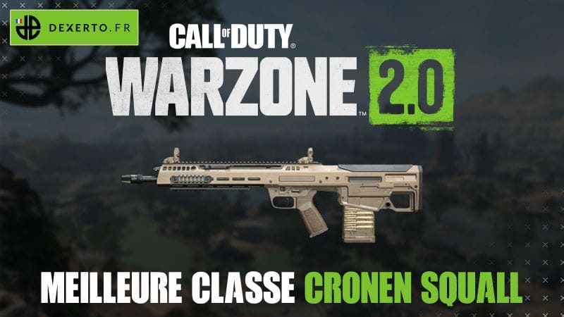 La meilleure classe du Cronen Squall dans Warzone 2 : accessoires, atouts, équipements - Dexerto.fr