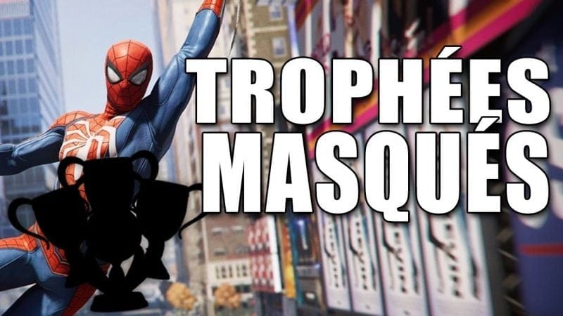 Marvel's Spider-Man -  Guide Trophées : TOUS LES TROPHÉES MASQUÉS