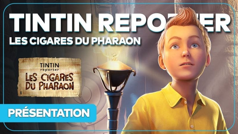 TINTIN REPORTER : Tout sur le jeu LES CIGARES DU PHARAON (gameplay, date, collector, durée...)