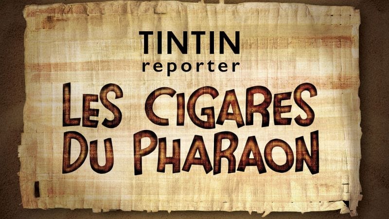 Tintin Reporter - Les Cigares du Pharaon - La date de sortie dévoilée ! - GEEKNPLAY Home, News, Nintendo Switch, PC, PlayStation 4, PlayStation 5, Xbox One, Xbox Series X|S