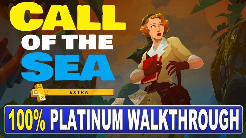 Call of the Sea 100% Platinum Walkthrough | Trophy & Achievement Guide - ''Free'' with PS Plus Extra
