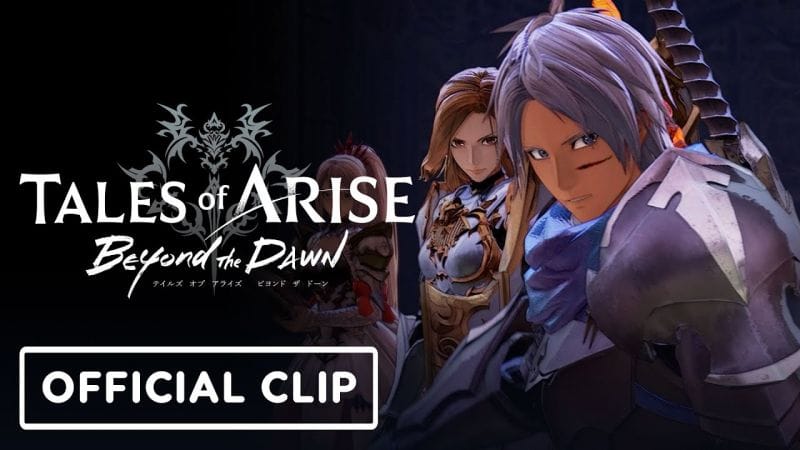 Tales of Arise: Beyond the Dawn - Exclusive First Clip