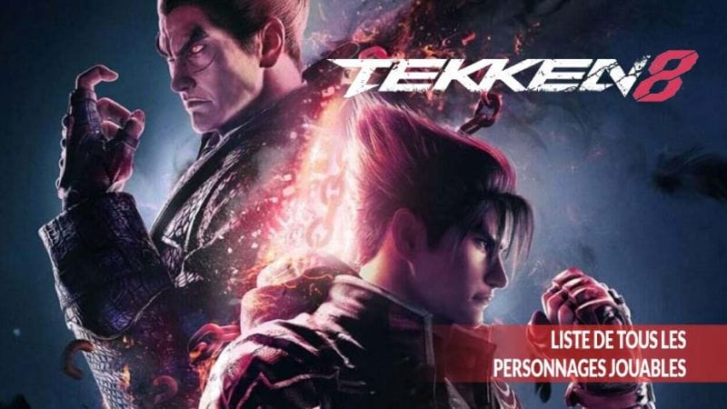 Roster de Tekken 8 la liste de tous les personnages confirmés et jouables de Tekken 8 + leak | Generation Game