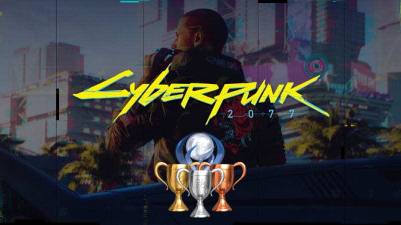 Trophées Cyberpunk 2077 : Liste et comment obtenir le platine ?