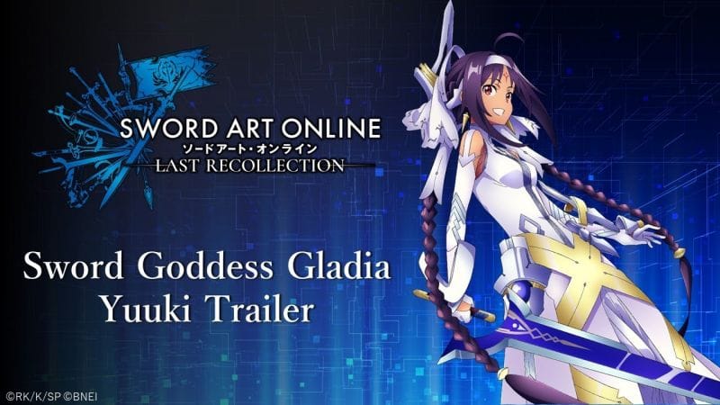 SWORD ART ONLINE Last Recollection — Sword Goddess Gladia Yuuki Trailer