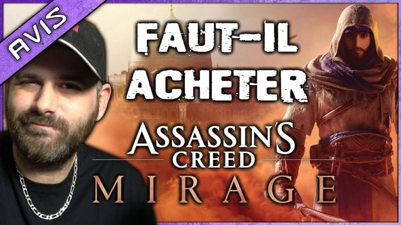 FAUT-IL ACHETER ASSASSIN'S CREED MIRAGE ? 🗡️ L'ultime vidéo récap de toutes les infos officielles