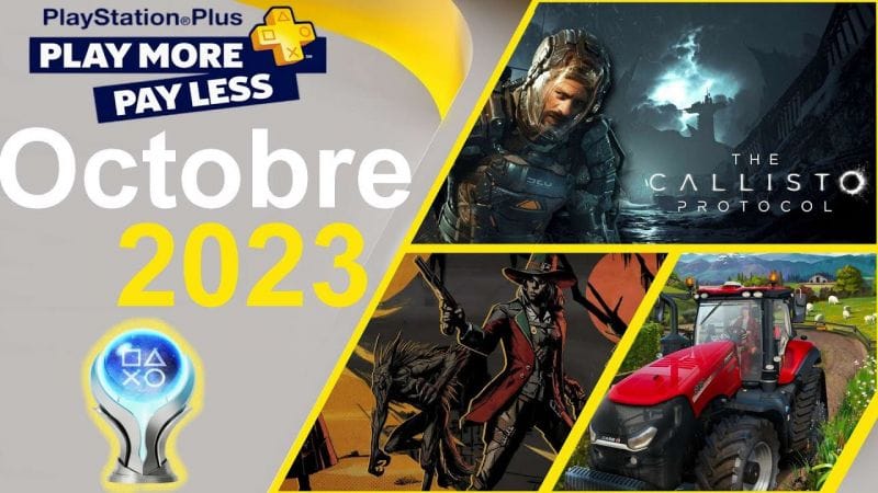 Ps+ Essential d'OCTOBRE 2023  : 3 jeux offerts  ➤ Trophée platine  : Temps d'obtention et Difficulté