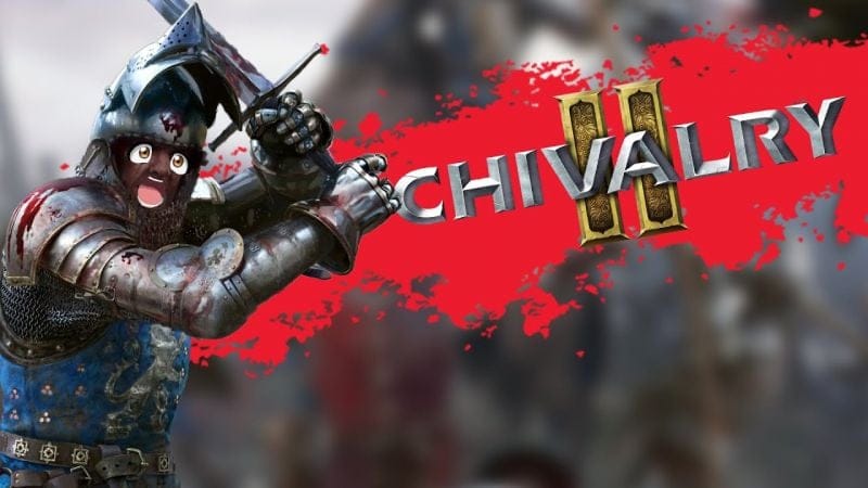 Chivalry 2 - ARNAQUE A LA NOTE