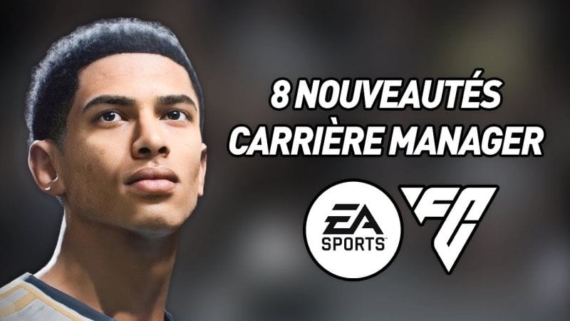 8 NOUVEAUTÉS POUR LA CARRIÈRE MANAGER D'EA SPORTS FC 24 !